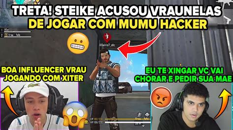 TRETA STEIKE FF ACUSA VRAUNELAS DE JOGAR HACK DE IPHONE E ELES