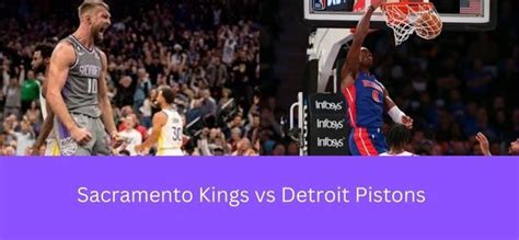 Sac Vs Det Dream Prediction Nba Live Sacramento Kings Vs Detroit Pistons