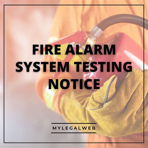 Fire Alarm System Testing Notice Mylegalweb