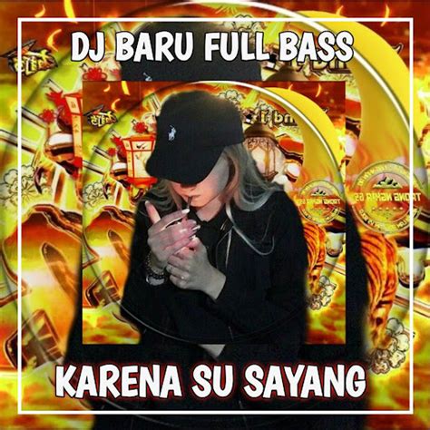 Dj Karena Su Sayang Youtube Music