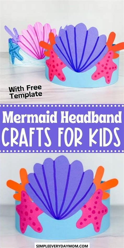 Mermaid Headband Craft For Kids Free Template In 2024 Mermaid