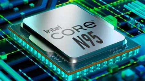 英特尔低调发布新款 N95 处理器4核4线程15W TDP CPU 什么值得买