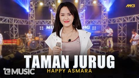 HAPPY ASMARA TAMAN JURUG Feat BINTANG FORTUNA Official Music