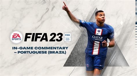 EA SPORTS FIFA 23 In Game Commentary Portuguese Brazil Para