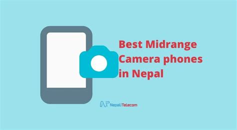 Best Midrange Camera Phones In Nepal Top 5 NepaliTelecom