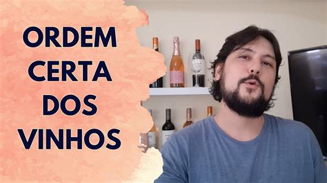 Qual A Ordem Certa Para Servir Os Vinhos Youtube