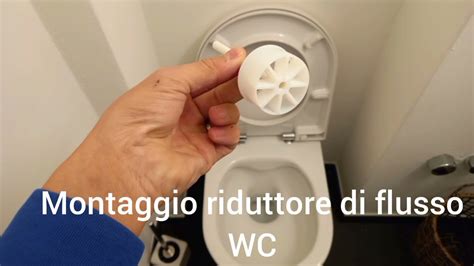 Riduttore Di Flusso Per Il Wc Acqua Spruzza Fuori Youtube