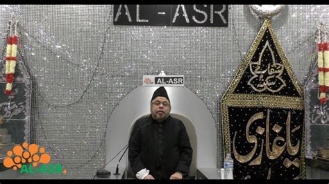 Al Asr Th Muharram Ah Majlis Recited By Moulana Sadiq Hasan