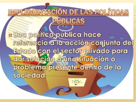 ImplementaciÓn De Las PolÍticas PÚblicas