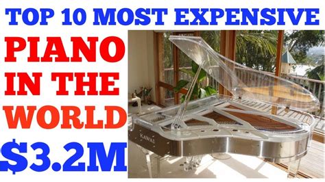 Top Most Expensive Piano In The World Youtube