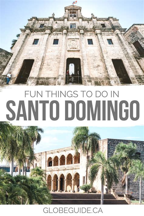 Best Things To Do In Santo Domingo Dominican Republic