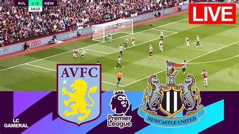 🔴aston Villa Vs Newcastle⚫live⚽premier League 23 24 Full Match Today