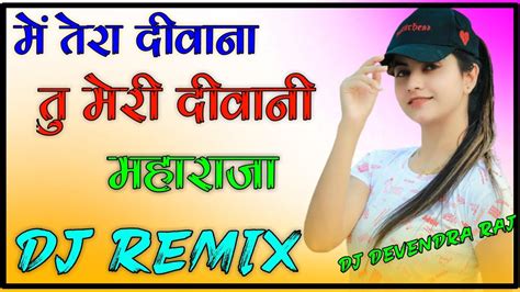 Main Tera Diwana Tu Meri Deewanidj Remix Hard Bass Mix