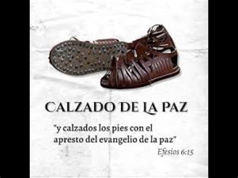 El Calzado Del Evangelio De La Paz Youtube