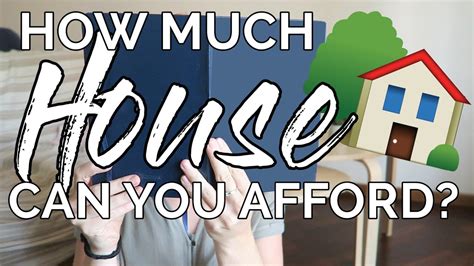 HOW MUCH HOUSE CAN YOU AFFORD Buying A Home YouTube