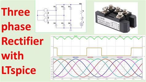 Three Phase Rectifier With Ltspice Simulation Youtube