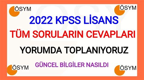 2022 KPSS TÜM SORULARI VE CEVAPLARI YORUM KISMINDA KONUŞUYORUZ 2022