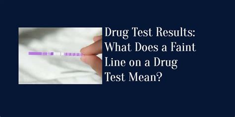 Drug Test Results What Does A Faint Line