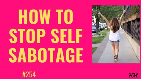 How To Stop Self Sabotage Youtube