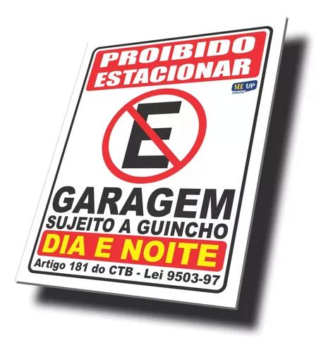 Placa Proibido Estacionar Garagem Guincho Lei X Cm Ps Mm