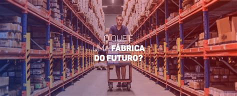 Fábrica do futuro e 5G o que há em comum Blog Ciser