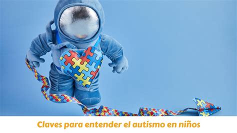 Claves para entender el autismo en niños YouTube