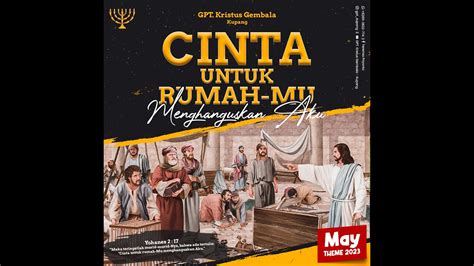 IBADAH RAYA MINGGU GPT KRISTUS GEMBALA KUPANG MINGGU 14 MEI 2023