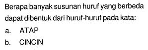 Berapa Banyak Susunan Huruf Yang Berbeda Dapat Dibentuk D