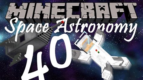 Minecraft Space Astronomy Episode 40 Reclaiming Valuables YouTube