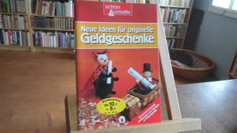 schön creativ Neue Ideen für originelle Geldgeschenke Schönes