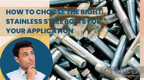 How To Choose The Right Stainless Steel Bolts For Your Application