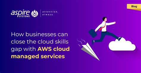 How Aws Cloud Managed Services Help Bridge The Cloud Skills Gap