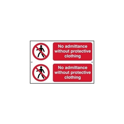 No Admittance Without Protective Clothing Sign