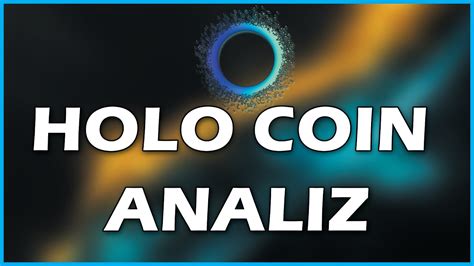 HOLOCOIN ANALİZİ HOT NE ZAMAN YÜKSELECEK HOLO YORUM VE SON DURUM