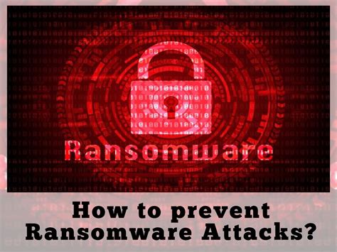 Safeguarding Your System How To Prevent Ransomware Attacks