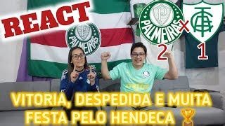 Palmeirenses Reagindo React Palmeiras 2 x 1 América MG 37ª Rodada