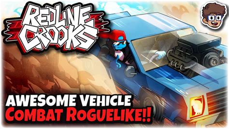 Awesome Vehicle Combat Action Roguelike Let S Try Redline Crooks