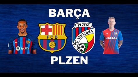 Barça Viktoria Plzen Les CATALANS pour prendre la 1ère place bar