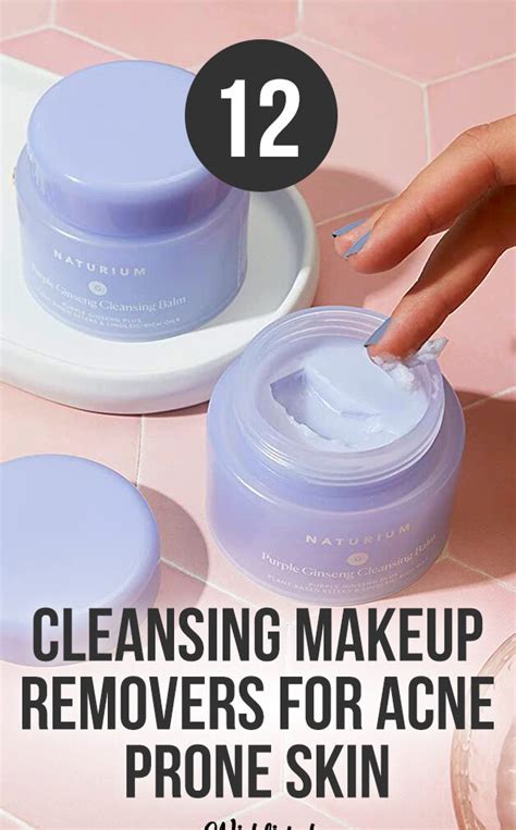 12 Best Cleansing Makeup Removers For Acne Prone Skin Wishlisted