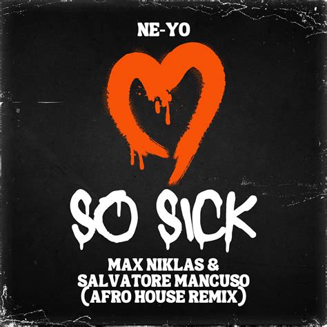 So Sick Max Niklas Salvatore Mancuso Afro House Remix By Ne Yo