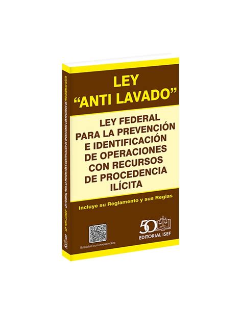 Ley Antilavado Ley Federal De La Prevención E Identificación De Operaciones De Procedencia