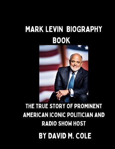 Mark Levin Biography Book: The True Story Of Prominent American Iconic ...