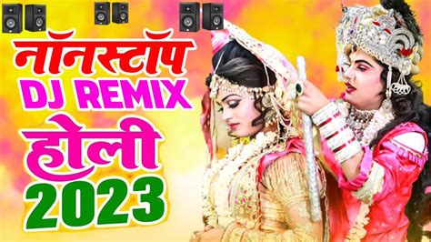 2023 राधा कृष्ण होली स्पेशल Radha Krishna Nonstop Dj Holi 2023 Latest Holi Dj Bhakti Song