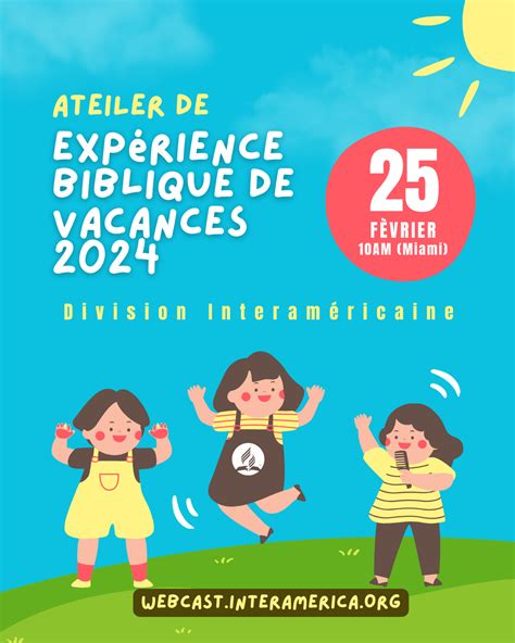 Vacation Bible Experience Glise Adventiste Du Septieme Jour