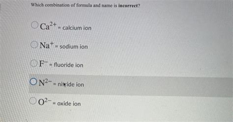 Solved Which combination of formula and name is incorrect? | Chegg.com