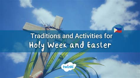 Traditions and Activities for Mahal na Araw o Semana Santa at Pasko ng