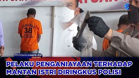 Pelaku Penganiayaan Terhadap Mantan Istri Di Deli Serdang Diringkus