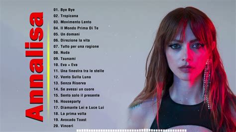 Annalisa Le Migliori Canzoni Dell Album Completo 2022 Le Migliori