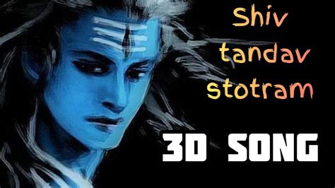 Shiv Tandav Stotram 📿 3d Song Use Headphones And Listen The Music 🎧 3dmusic Lordshiva