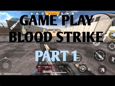 Gameplay Blood Strike Part Youtube